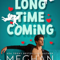 Review:  A Long Time Coming (Cane Brothers #3) by Meghan Quinn
