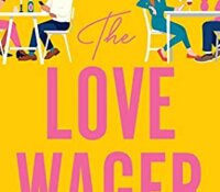 E-galley Review:  The Love Wager (Mr. Wrong Number #2) by Lynn Painter