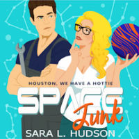 Review – Space Junk:  Houston, We Have a Hottie (Space #1) by Sara L. Hudson