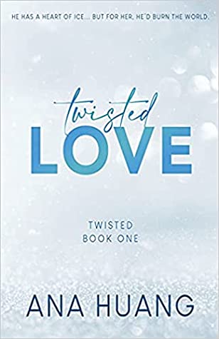 Twisted Love  by Ana Huang
