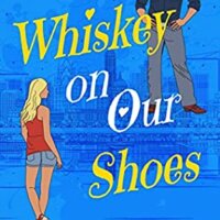 Blog Tour Review with Giveaway:  Whiskey On Our Shoes by Tonya Preece