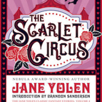 ARC Review:  The Scarlet Circus by Jane Yolen