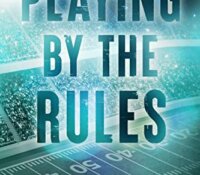 Release Blitz Review:  Playing by the Rules by Monica Murphy