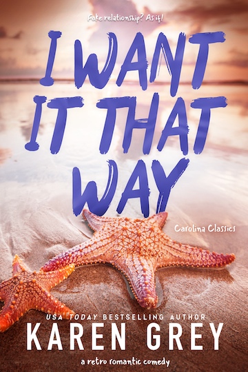 I Want It That Way  by Karen Grey