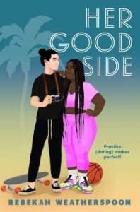 ARC Review:  Her Good Side by Rebekah Weatherspoon