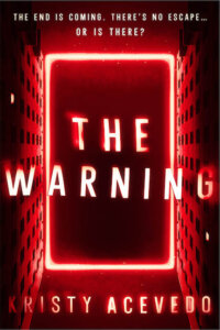 ARC Review:  The Warning (The Warning #1) by Kristy Acevedo