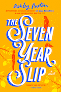 E-galley Review:  The Seven Year Slip by Ashley Poston