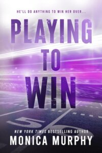 Review:  Playing to Win (The Players #3) by Monica Murphy