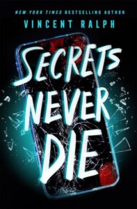 ARC Review:  Secrets Never Die by Vincent Ralph