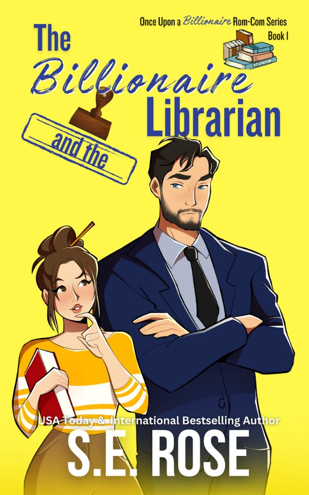 The Billionaire and the Librarian  by S.E. Rose