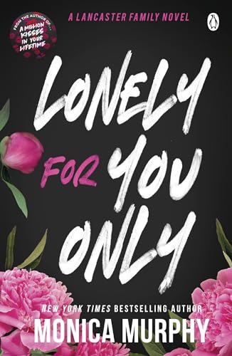 Lonely for You Only  by Monica Murphy