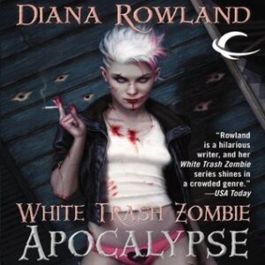 Audiobook Read-along Review: White Trash Zombie Apocalypse (White Trash Zombie #3) by Diana Rowland