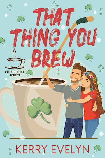 That Thing You Brew by Kerry Evelyn