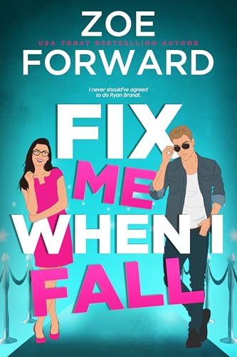 Fix Me When I Fall by Zoe Forward