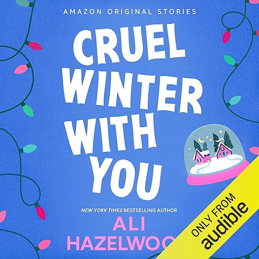 Cruel Winter with You by Ali Hazelwood