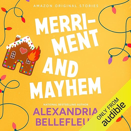 Merriment and Mayhem  by Alexandria Bellefleur