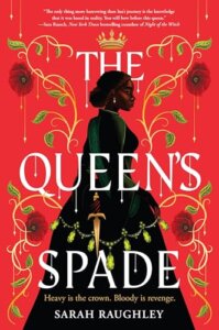 E-galley Review:  The Queen’s Spade by Sarah Raughley