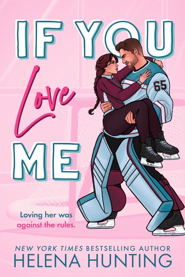 If You Love Me  by Helena Hunting